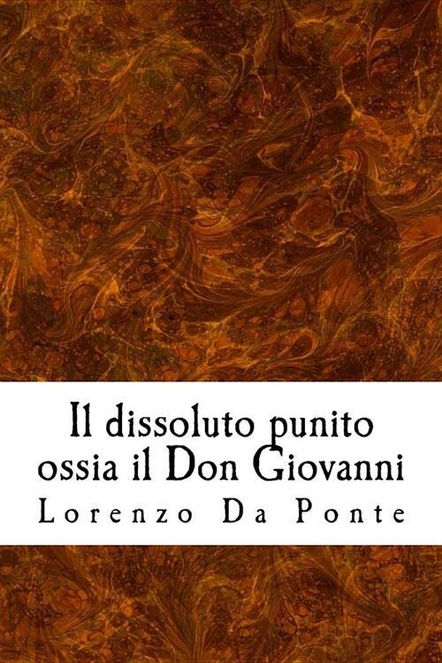 Il Dissoluto Punito Ossia Il Don Giovanni (Paperback)