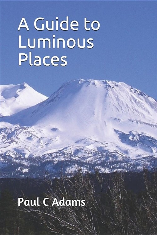 A Guide to Luminous Places (Paperback)