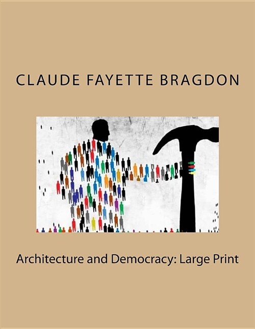 Architecture and Democracy: Large Print (Paperback)