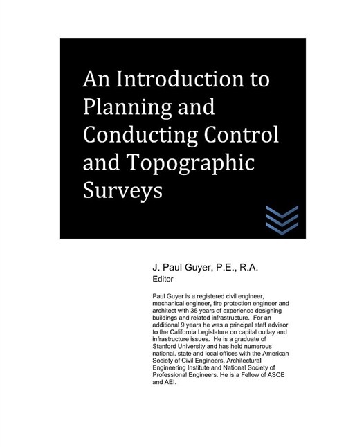 An Introduction to Planning and Conducting Control and Topographic Surveys (Paperback)
