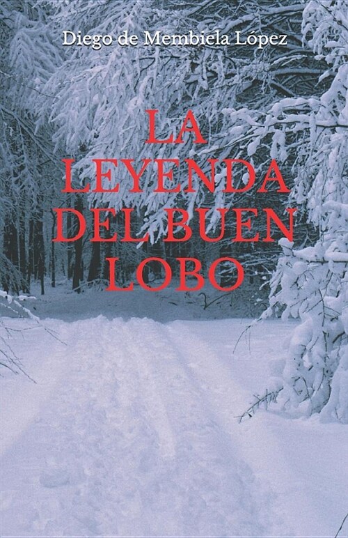 La Leyenda del Buen Lobo (Paperback)
