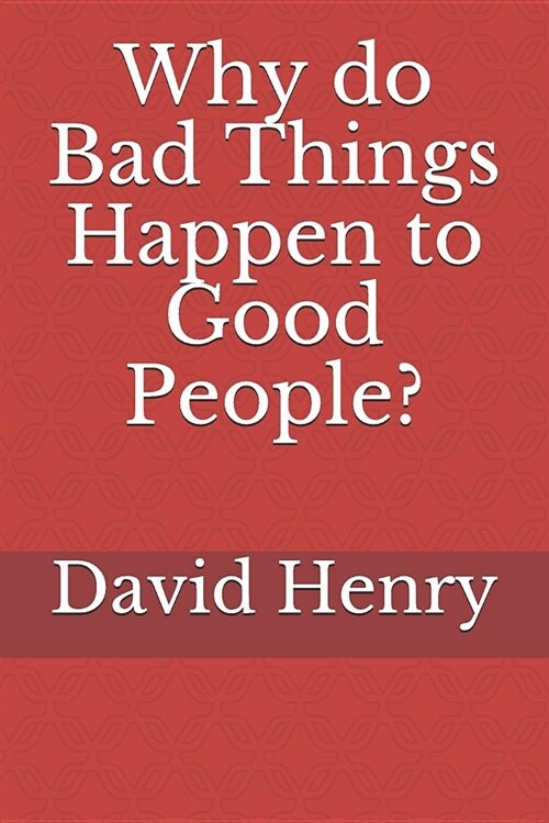 Why Do Bad Things Happen to Good People? (Paperback)