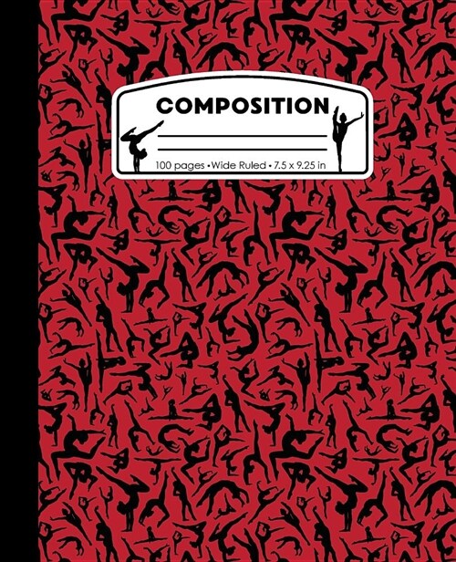 Composition: Gymnastics Red and Black Marble Composition Notebook for Girls. Gymnast Wide Ruled Book 7.5 X 9.25 In, 100 Pages, Jour (Paperback)