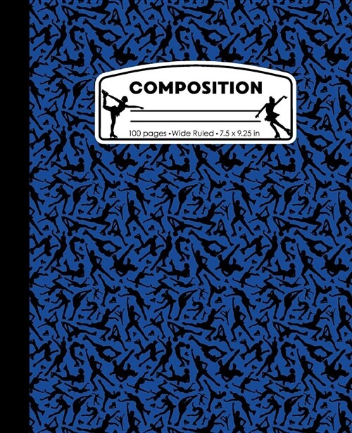 Composition: Ice Skating Blue and Black Marble Composition Notebook for Girls. Figure Skater Wide Ruled Book 7.5 X 9.25 In, 100 Pag (Paperback)