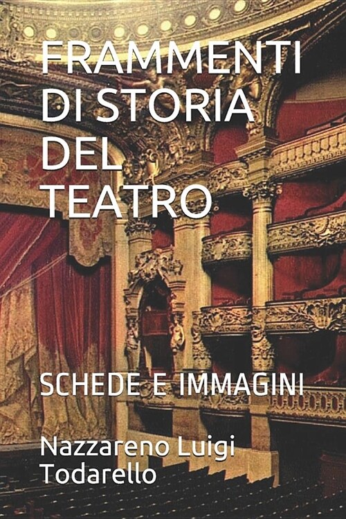 Frammenti Di Storia del Teatro: Schede E Immagini (Paperback)