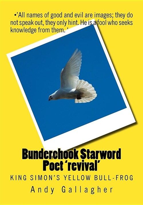 Bunderchook Starword Poet revival: King Simons Yellow Bull-Frog (Paperback)