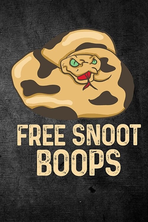 Free Snoot Boops: Funny Ball Python Reptile Journal for Pet Snake Owners: Blank Lined Notebook for Herping to Write Notes & Writing (Paperback)