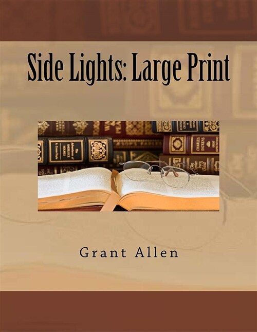 Side Lights: Large Print (Paperback)