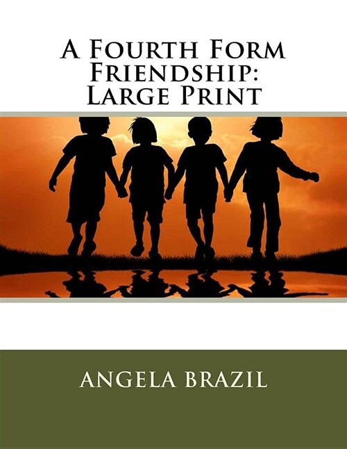 A Fourth Form Friendship: Large Print (Paperback)
