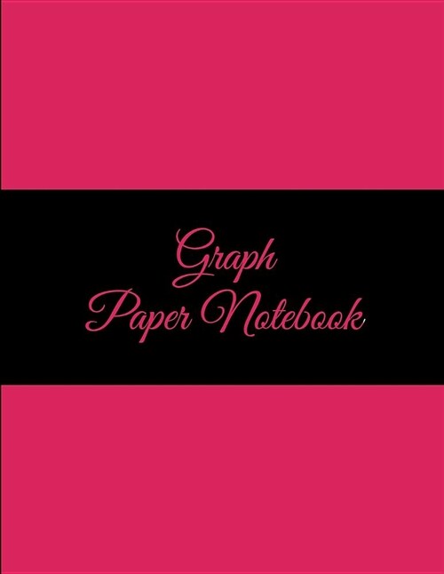 Graph Paper Notebook: Pink Color Book, 8.5 X 11 Square Blank Quad Ruled 1/4 Inch Graph Paper, Blank Graph Paper Composition Books (Paperback)