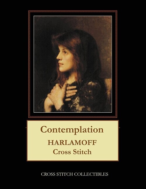 Contemplation: Harlamoff Cross Stitch Pattern (Paperback)
