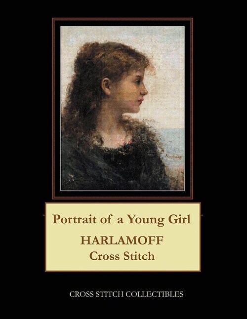 Portrait of a Young Girl: Harlamoff Cross Stitch Pattern (Paperback)