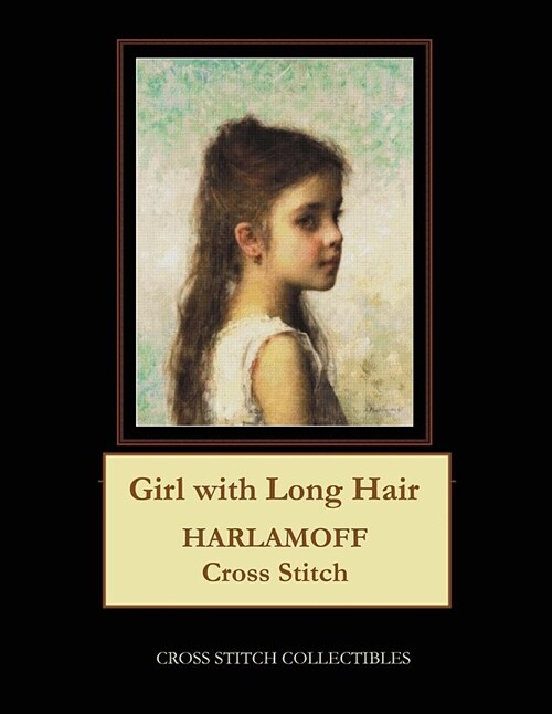 Girl with Long Hair: Harlamoff Cross Stitch Pattern (Paperback)