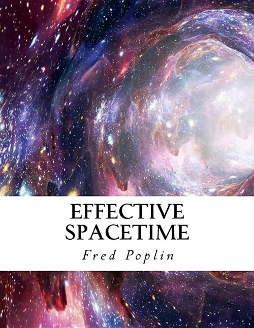 Effective Spacetime (Paperback)