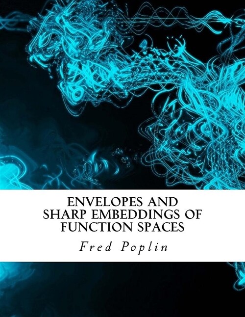 Envelopes and Sharp Embeddings of Function Spaces (Paperback)