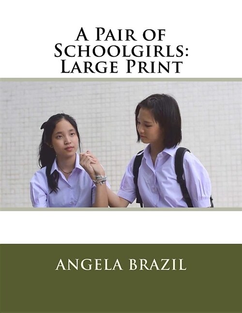 A Pair of Schoolgirls: Large Print (Paperback)