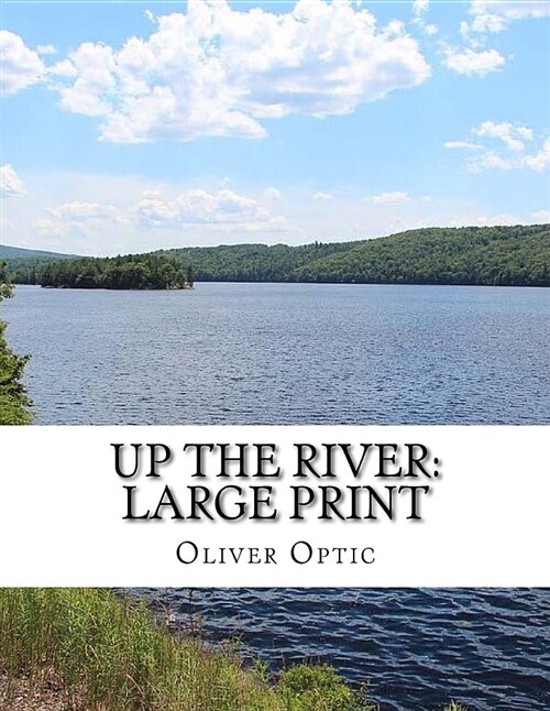 Up the River: Large Print (Paperback)