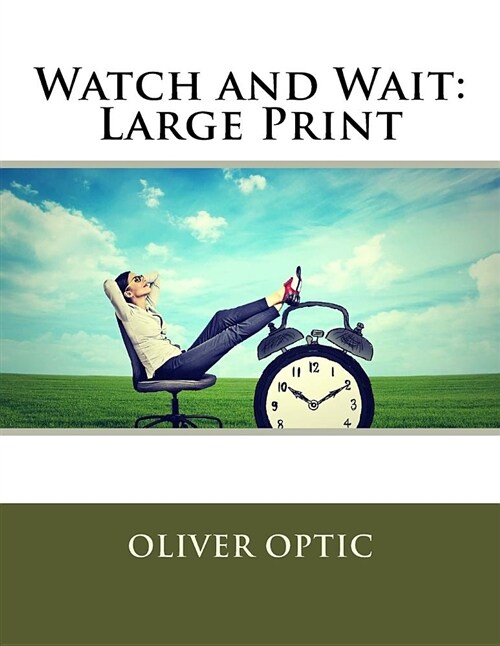 Watch and Wait: Large Print (Paperback)