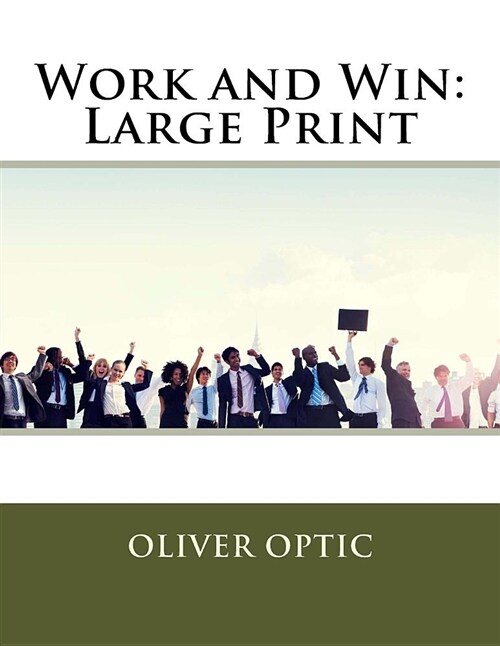 Work and Win: Large Print (Paperback)