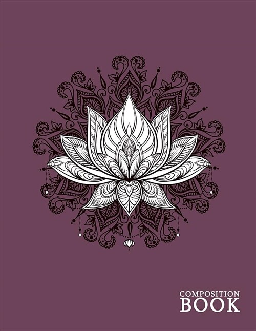 Composition Book: Purple Lotus Flower Blank Sketchbook - Yoga Experience Mindfulness Pain Anxiety Workbook for Tracking Habits Exercise (Paperback)
