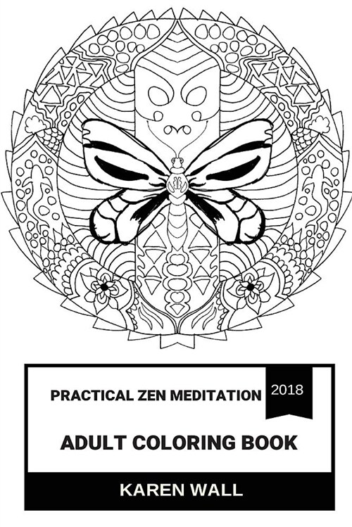 Practical Zen Meditation Adult Coloring Book: Calm Mind and Stress Relief Mandala Hypnosis for Good Vibes Inspired Adult Coloring Book (Paperback)