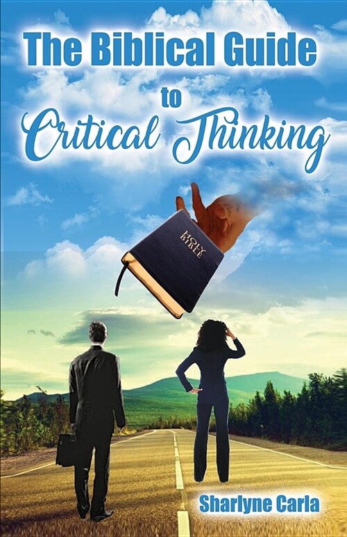 The Biblical Guide to Critical Thinking (Paperback)