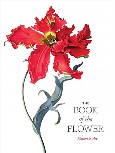 The Book of the Flower : Flowers in Art (Paperback)