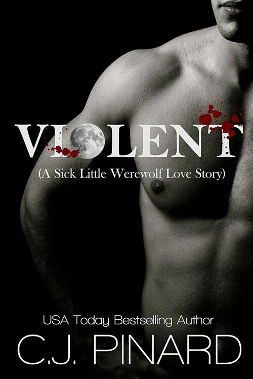 Violent (a Sick Little Werewolf Love Story) (Paperback)