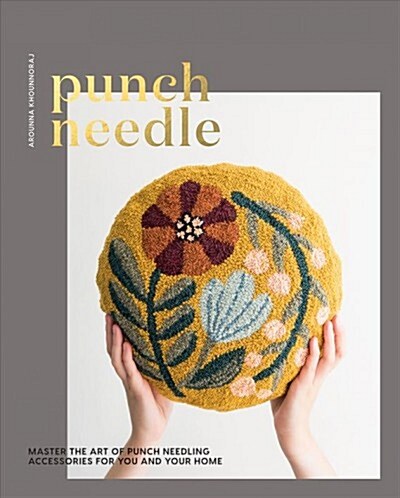 Punch Needle : Master the art of punch needling accessories for you and your home (Paperback)
