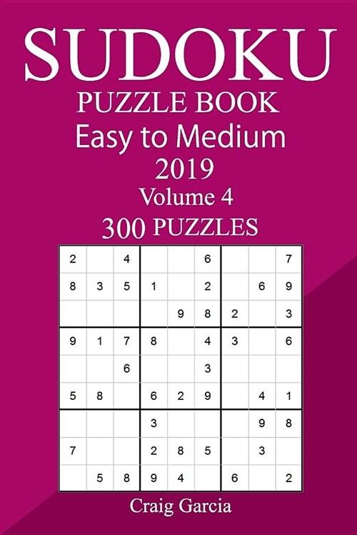 300 Easy to Medium Sudoku Puzzle Book 2019 (Paperback)