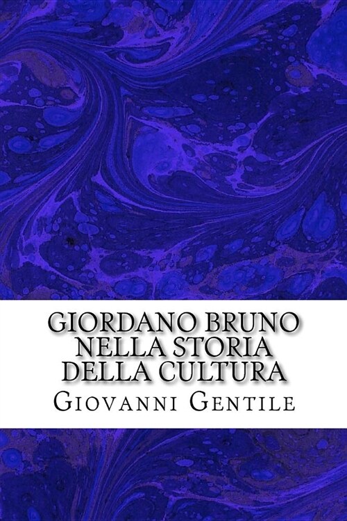 Giordano Bruno Nella Storia Della Cultura (Paperback)