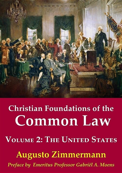 Christian Foundations of the Common Law, Volume 2: The United States (Paperback)