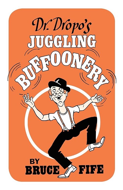 Dr. Dropos Juggling Buffoonery (Paperback)