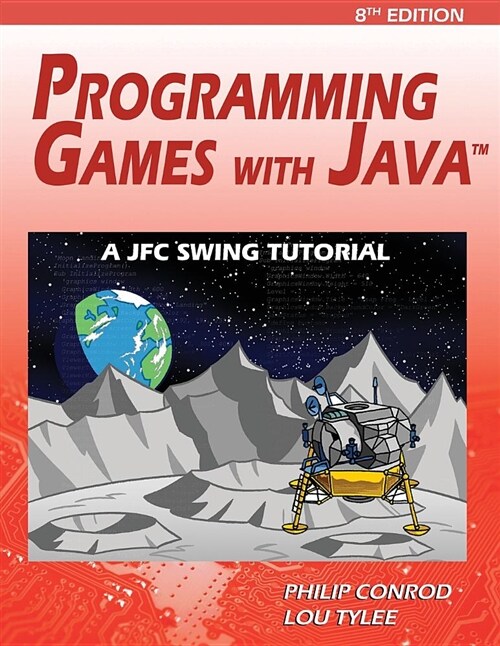 Programming Games with Java: A Jfc Swing Tutorial (Paperback, 8)