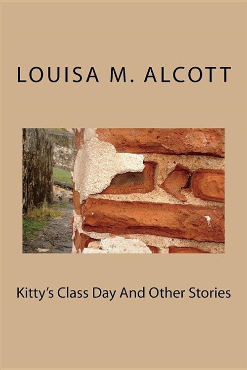 Kittys Class Day and Other Stories (Paperback)