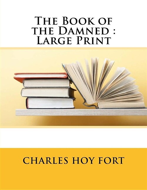 The Book of the Damned: Large Print (Paperback)