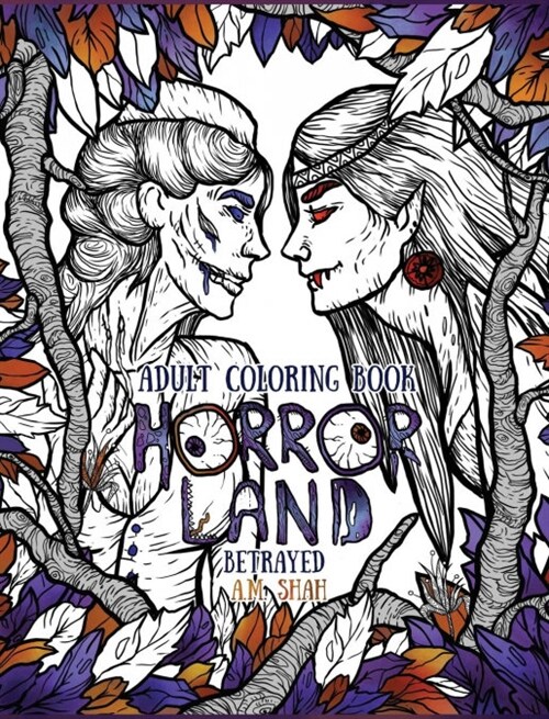 Adult Coloring Book Horror Land: Betrayed (Book 5) (Hardcover)