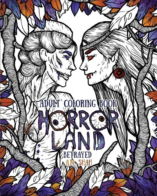 Adult Coloring Book Horror Land: Betrayed (Book 5) (Paperback)