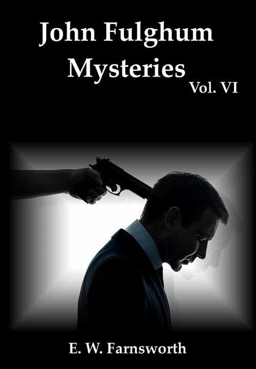 John Fulghum Mysteries, Vol. VI (Hardcover)