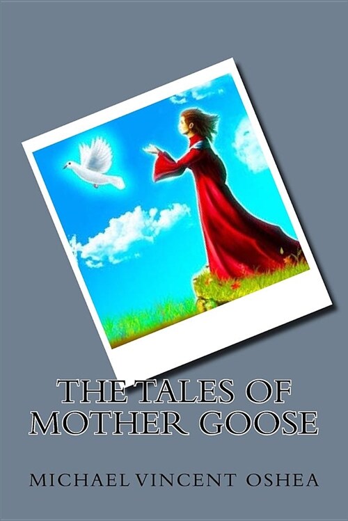 The Tales of Mother Goose (Paperback)