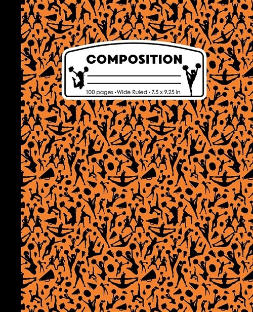 Composition: Cheerleading Orange and Black Marble Composition Notebook for Girls. Cheerleading Wide Ruled Baseball Book 7.5 X 9.25 (Paperback)