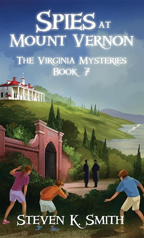 Spies at Mount Vernon: The Virginia Mysteries Book 7 (Hardcover, Hardback)