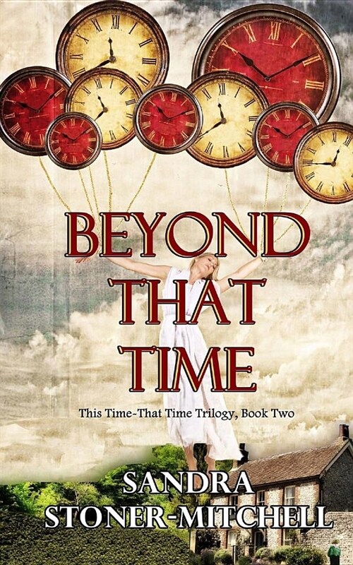 Beyond That Time: This Time - That Time Trilogy, Book Two (Paperback)