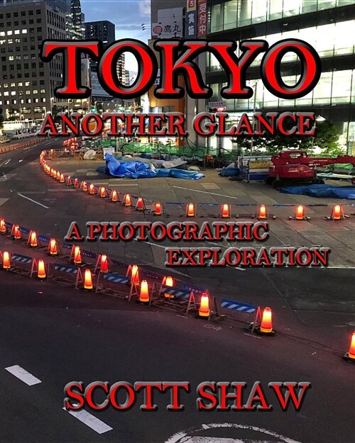 Tokyo Another Glance: A Photographic Exploration (Paperback)