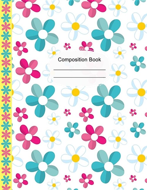 Colorful Pink Blue Daisies Notebook College Ruled Paper: 200 Lined Pages 8.5 X 11 Writing Journal, School Teachers, Students Exercise Subject Book, Fl (Paperback)