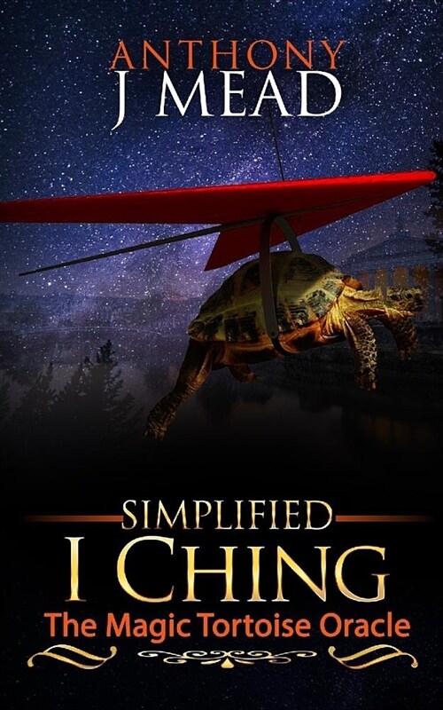 simplified I Ching: The Magic Tortoise Oracle (Paperback)