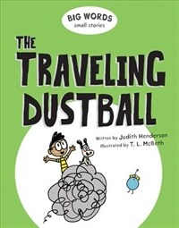 Big Words Small Stories: The Traveling Dustball (Hardcover)