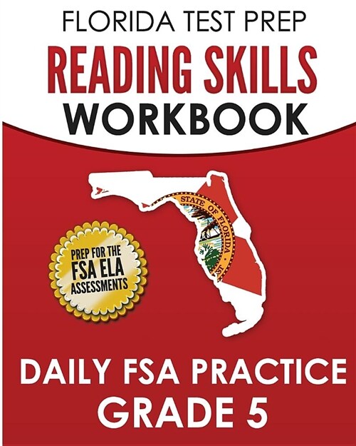 Florida Test Prep Reading Skills Workbook Daily FSA Practice Grade 5: Preparation for the Florida Standards Assessments (Fsa) (Paperback)