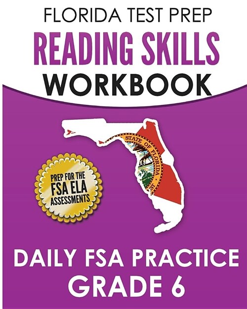 Florida Test Prep Reading Skills Workbook Daily FSA Practice Grade 6: Preparation for the Florida Standards Assessments (Fsa) (Paperback)