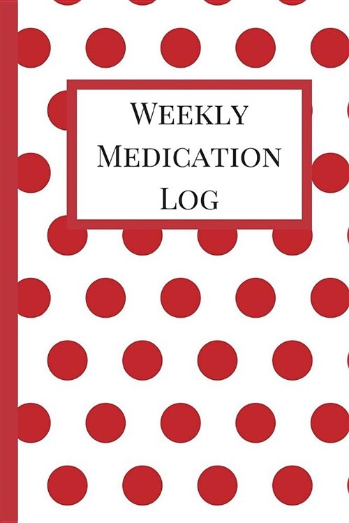 Weekly Medication Log: Medication Log Book, Medication Log Sheet, Medication Record in Portable 6 X 9 Size. Stripes Theme (Paperback)